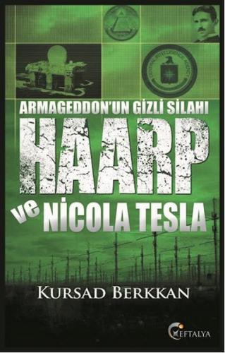 Armageddon'un Gizli Silahı Haarp ve Nicola Tesla - Kursad Berkkan - Ef