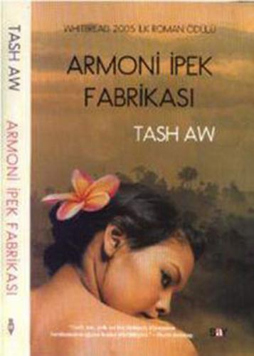 Armoni İpek Fabrikası - Tash Aw - Say Yayınları