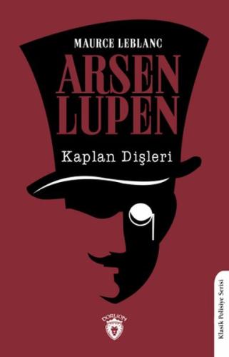 Arsen Lupen Kaplan Dişleri - Maurice Leblanc - Dorlion Yayınları