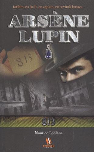 Arsene Lupin: 813 - Maurice Leblanc - Penguen Yayınları