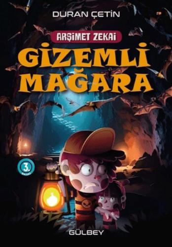 Arşimet Zekai - Gizemli Mağara - Duran Çetin - Gülbey Yayınları