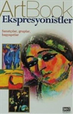 ArtBook Ekspresyonistler - Gabriele Crepaldi - Dost Kitabevi Yayınları