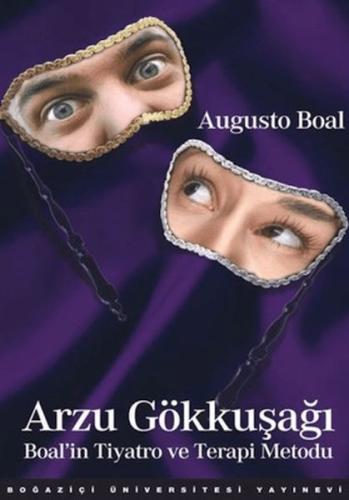 Arzu Gökkuşağı - Augusto Boal - Boğaziçi Üniversitesi Yayınevi