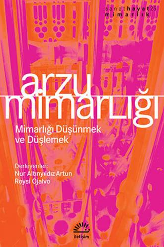 Arzu Mimarlığı - Derleme - İletişim Yayınevi