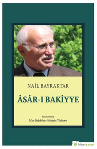 Asar-ı Bakiyye - Nail Bayraktar - Hiperlink Yayınları