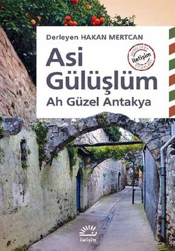 Asi Gülüşlüm - Hakan Mertcan - İletişim Yayınevi