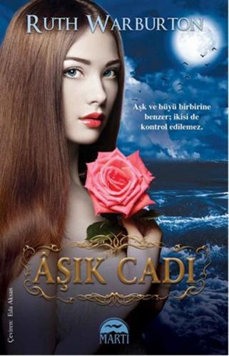 Aşık Cadı - Ruth Warburton - Martı Yayınları