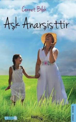 Aşk Anarşistir - Cennet Bilek - Sınırsız Kitap