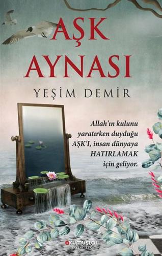 Aşk Aynası - Yeşim Demir - Okumuşlar Yayıncılık