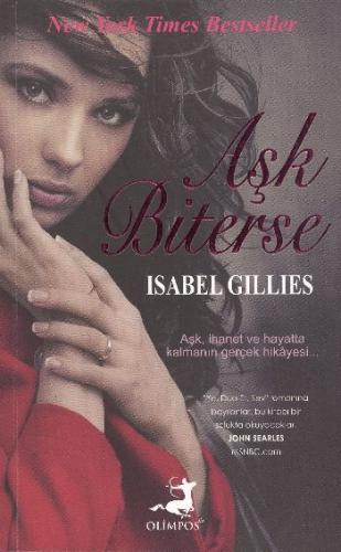 Aşk Biterse - Isabel Gillies - Olimpos Yayınları