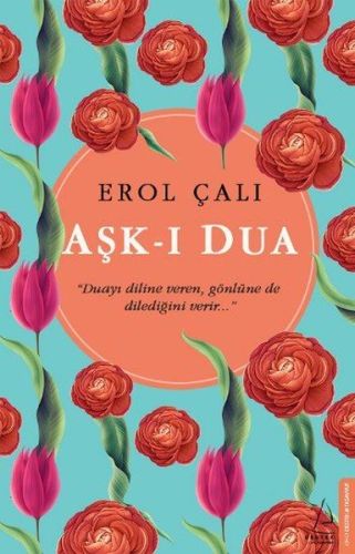 Aşk-ı Dua - Erol Çalı - Destek Yayınları