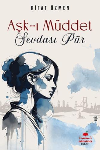 Aşk I Müdet Sevdasi Pür - Rıfat Özmen - Almina Kitap