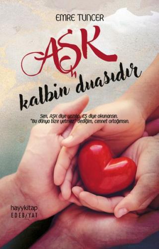 Aşk Kalbin Duasıdır - Emre Tuncer - Hayykitap