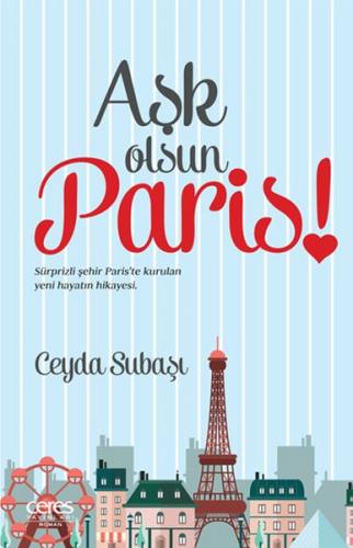 Aşk Olsun Paris! - Ceyda Subaşı - Ceres Yayınları