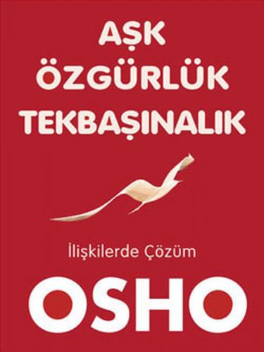 Aşk, Özgürlük, Tekbaşınalık - Osho (Bhagwan Shree Rajneesh) - Butik Ya