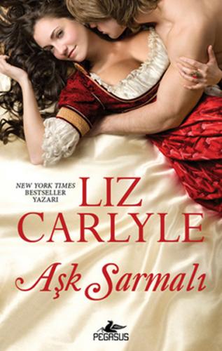 Aşk Sarmalı - Liz Carlyle - Pegasus Yayınları