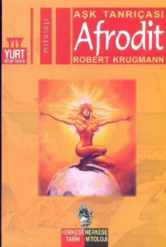 Aşk Tanrıçası Afrodit - Robert Krugmann - Yurt Kitap Yayın