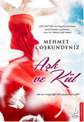 Aşk ve Kül - Mehmet Coşkundeniz - Destek Yayınları