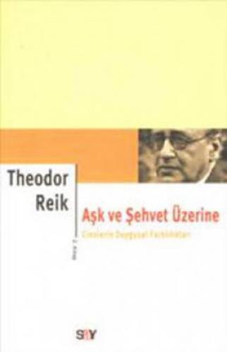 Aşk ve Şehvet Üzerine 2. Kitap - Theodor Reik - Say Yayınları