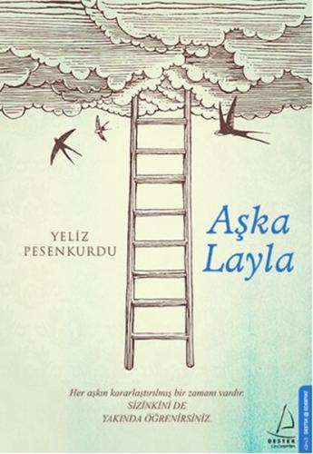 Aşka Layla - Yeliz Pesenkurdu - Destek Yayınları