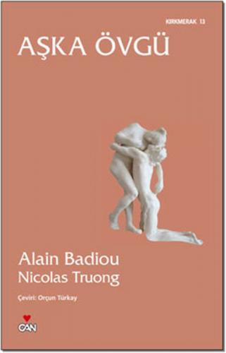 Aşka Övgü - Alain Badiou - Can Yayınları