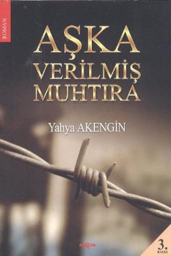 Aşka Verilmiş Muhtıra - Yahya Akengin - Akçağ Yayınları