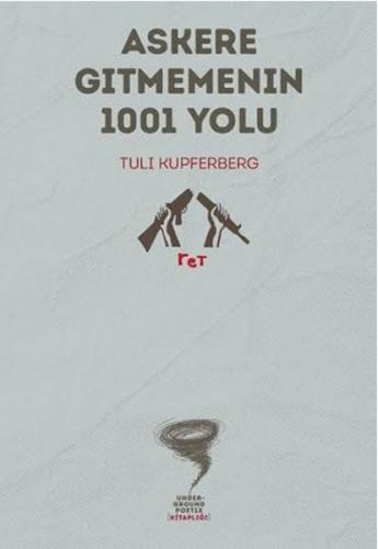 Askere Gitmemenin 1001 Yolu (Ciltli) - Tuli Kupferberg - Altıkırkbeş Y