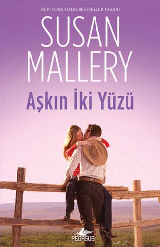 Aşkın İki Yüzü - Susan Mallery - Pegasus Yayınları