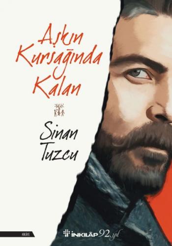 Aşkın Kursağında Kalan - Sinan Tuzcu - İnkılap Kitabevi