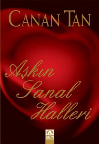 Aşkın Sanal Halleri - Canan Tan - Altın Kitaplar