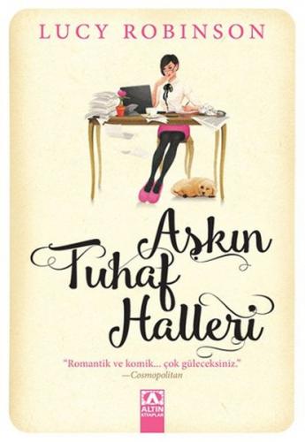 Aşkın Tuhaf Halleri - Lucy Robinson - Altın Kitaplar