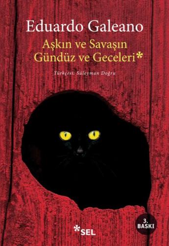 Aşkın ve Savaşın Gündüz ve Geceleri - Eduardo Galeano - Sel Yayıncılık