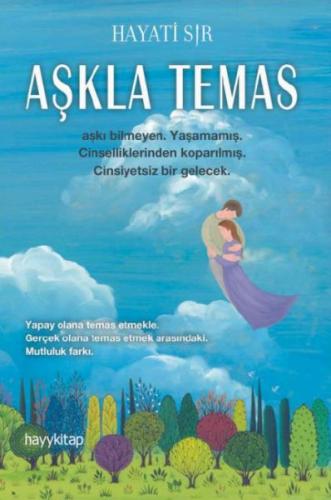 Aşkla Temas - Hayati Sır - Hayy Kitap