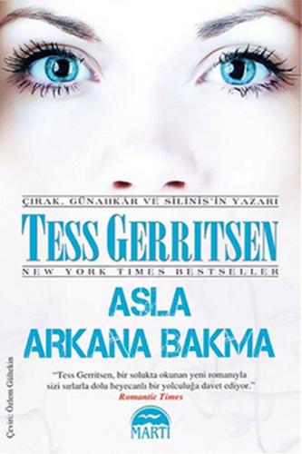 Asla Arkana Bakma - Tess Gerritsen - Martı Yayınları