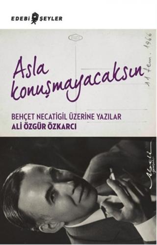 Asla Konuşmayacaksın - Ali Özgür Özkarcı - Edebi Şeyler