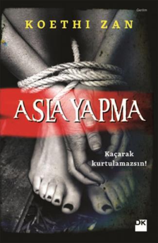 Asla Yapma - Koethi Zan - Doğan Kitap