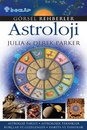 Görsel Rehberler - Astroloji - Julia Parker - İnkılap Kitabevi