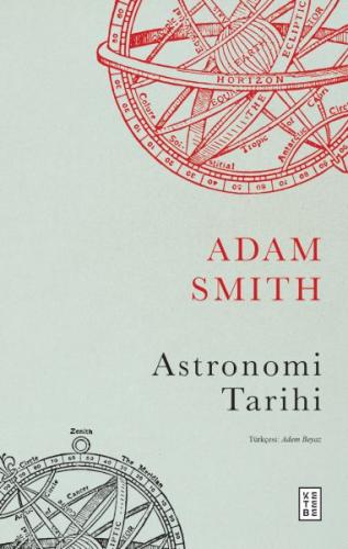 Astronomi Tarihi - Adam Smith - Ketebe Yayınları