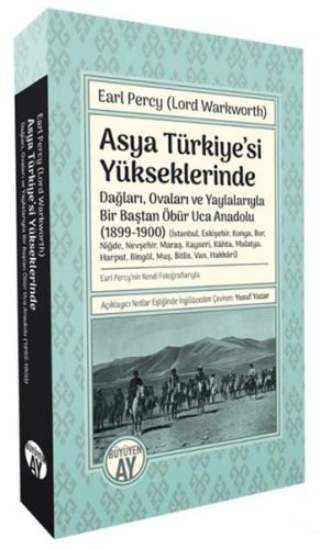 Asya Türkiye’si Yükseklerinde - Earl Percy - Büyüyen Ay Yayınları