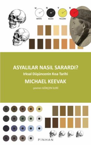 Asyalılar Nasıl Sarardı? - Michael Keevak - Pinhan Yayıncılık