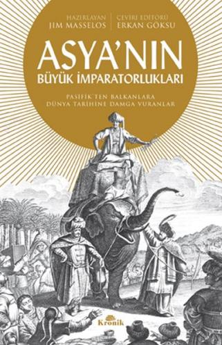 Asya'nın Büyük İmparatorlukları - Jim Masselos - Kronik Kitap