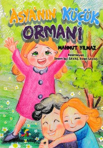 Asya'nın Küçük Ormanı - Mahmut Yılmaz - Eğiten Kitap