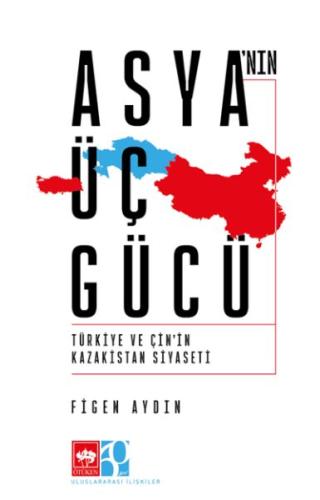 Asya'nın Üç Gücü - Figen Aydın - Ötüken Neşriyat