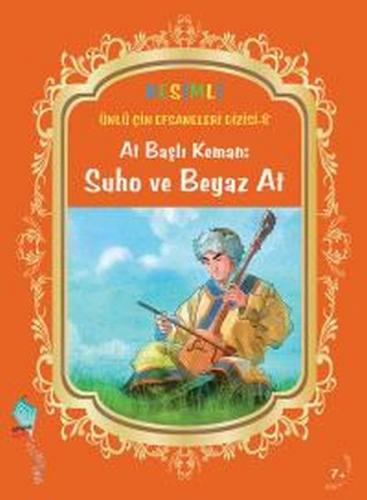 At Başlı Keman: Suho ve Beyaz At - Duan Lixin - Kaynak Çocuk Yayınları