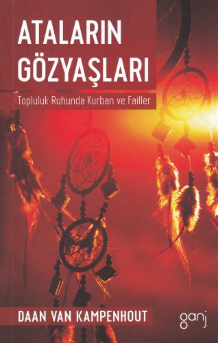 Ataların Gözyaşları - Daan van Kampenhout - Ganj Kitap