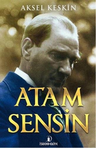 Atam Sensin - Aksel Keskin - İskenderiye Yayınları