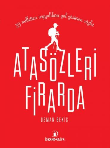 Atasözleri Firarda - Osman Bekiş - İskenderiye Yayınları