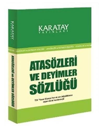 Atasözleri ve Deyimler Sözlüğü - H. Erol Yıldız - Karatay Yayınları