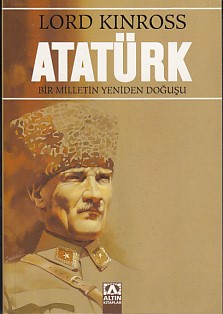 Atatürk - Lord Kinross - Altın Kitaplar