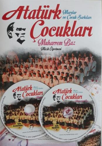 Atatürk Çocukları Marşlar ve Çocuk Şarkıları - Muharrem Baz - Yazarın 